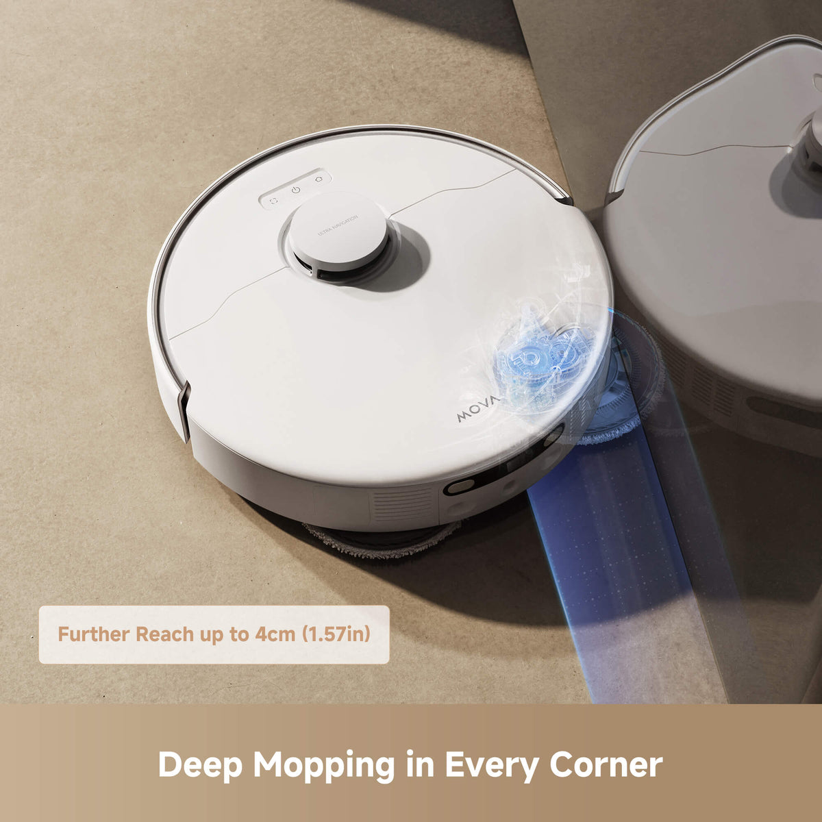 MOVA robot vacuum with extending mop system reaching up to 4 cm into corners and along edges for deep mopping coverage in hard-to-reach areas.